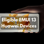 لیست کامل گوشی هایی که EMUI 13 را دریافت میکنند