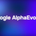 فناوری AlphaEvolve گوگل